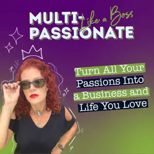 Multi Passionate podcast